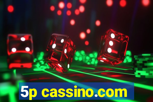 5p cassino.com